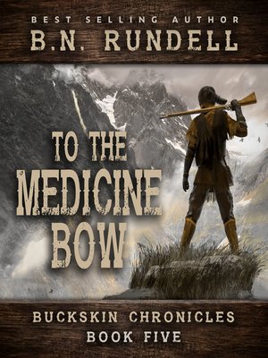 cover image of To the Medicine Bow (Buckskin Chronicles Book 5)